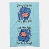Cute “Did You Pack Your Brain Today?” Brain Pun Theedoek (Verticaal)