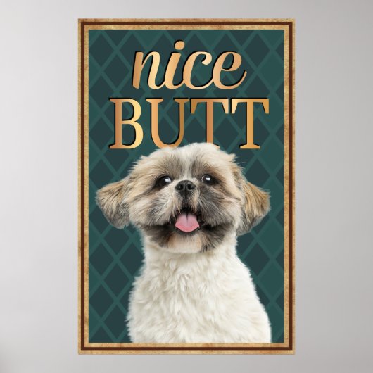 Cute Dog Nice Butt Bathroom Poster (Voorkant)