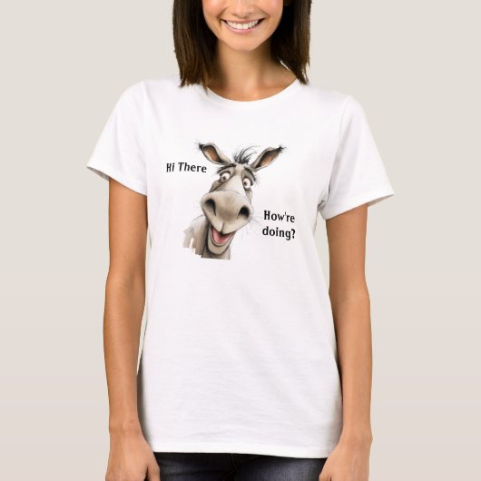 Cute Donkey saying Hi there, how're you doing. T-shirt (Voorkant)