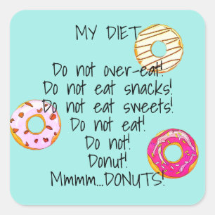 Cute Donut Diet Funny Humoureuze Doughnut Snack Aq Vierkante Sticker