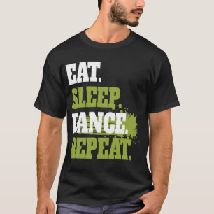 Cute Eet Slaap Dans Herhaal Ontwerp Mannen Vrouwen T-shirt