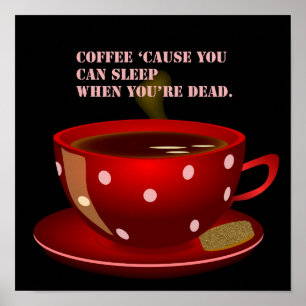Cute en Funny Coffee Poster