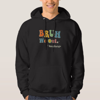 Cute End Of School Year Teacher Summer Bruh We Out Hoodie