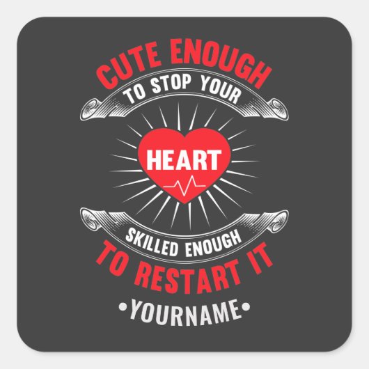 Cute Enough to Stop Your Heart Skilled Enough to Vierkante Sticker (Voorkant)