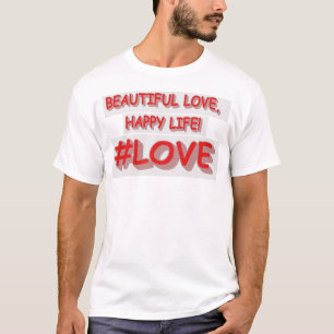 Cute Expression Design "BEAUTIFUL LOVE". Bestel nu T-shirt