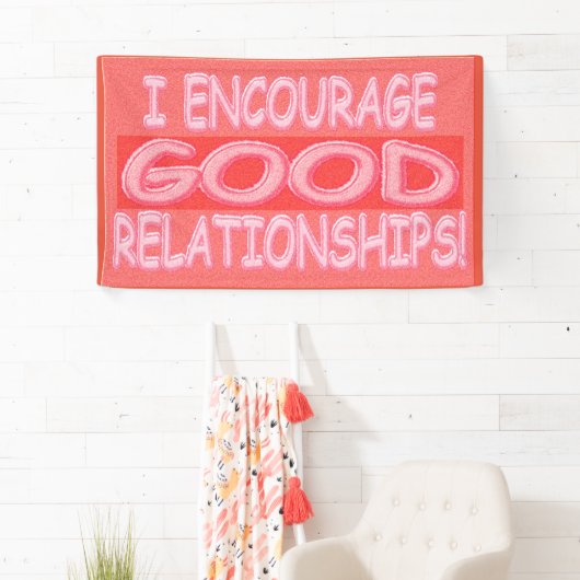 Cute Expression Design GOOD RELATIES. Bestel nu Spandoek (Insitu)