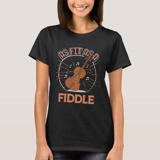 Cute Fiddle As Fit as a Fiddle Idiom T-shirt (Voorkant)