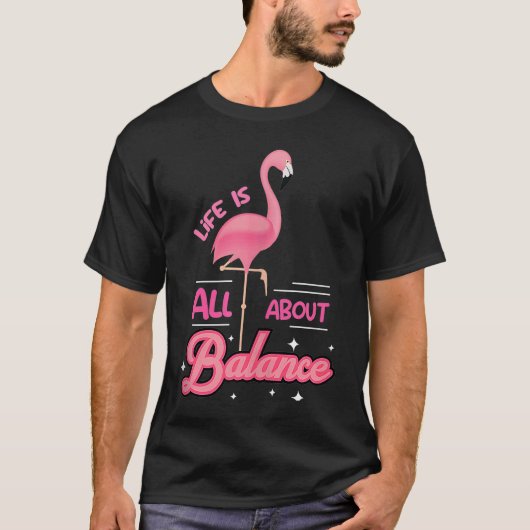 Cute Flamingo met Gezegde van het leven draait all T-shirt (Voorkant)