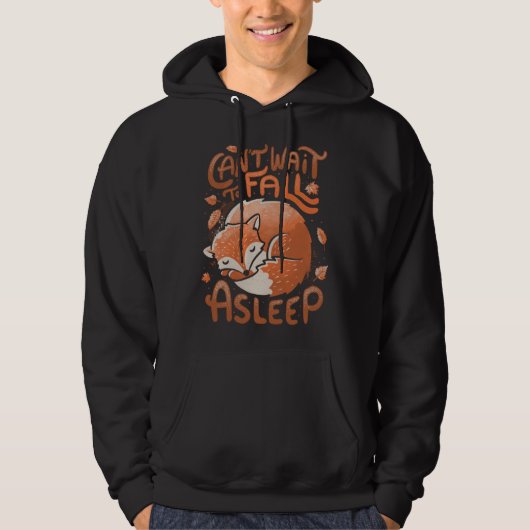 Cute Fox Can t wait to fall a sleep Leaves Foxy Hoodie (Voorkant)