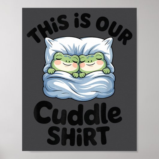 Cute Frog Couple This Is Our Cuddle  Poster (Voorkant)