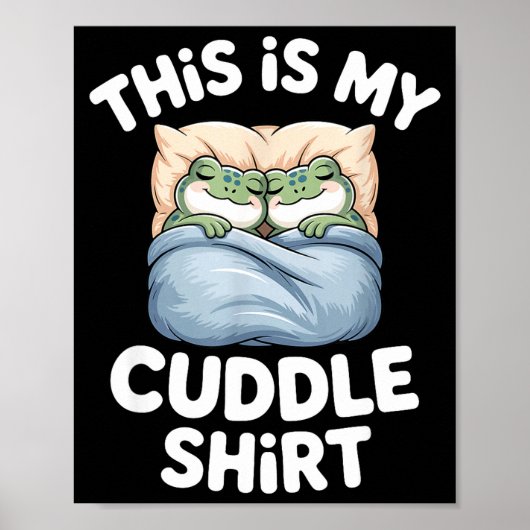 Cute Frog Cozy This Is My Cuddle Poster (Voorkant)