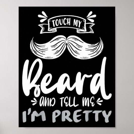 Cute Funny Beard Quote Gift For Bearded Men And Lo Poster (Voorkant)