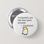 Cute Funny Cockatiel Gezegde Cockatiel Lover Ronde Button 5,7 Cm (Voorkant /achterkant)