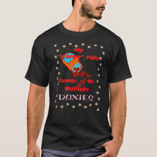 Cute Funny Dachshund, mijn gelukkige pillen komen T-shirt