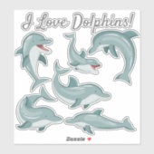 Cute Funny Dolphins I Love Dolphins Ocean Life Sticker (Vel)