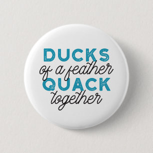 Cute Funny Ducks Puns Quote Design Ronde Button 5,7 Cm