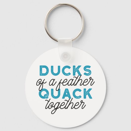 Cute Funny Ducks Puns Quote Design Sleutelhanger (Voorkant)