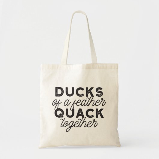 Cute Funny Ducks Puns Quote II Tote Bag (Voorkant)