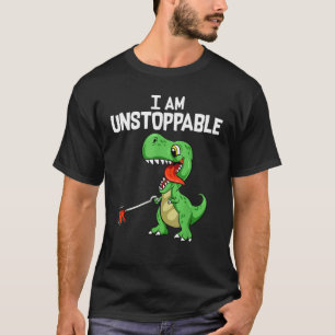 Cute & Funny I are unstopable T-Rex Dinosaur T-shirt