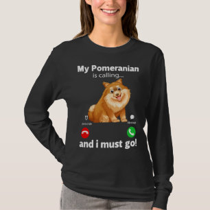 Cute Funny My Pommeren belt en ik moet gaan. T-shirt
