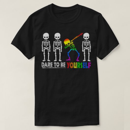 Cute Funny Skeleton Dare To Be Yourself LGBT Pride T-shirt (Design voorkant)