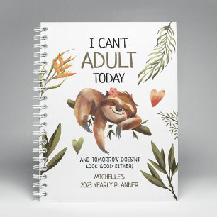 Cute Funny Sloth 'Ik kan vandaag niet volwassen wo Planner