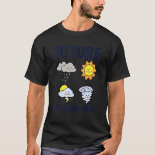 Cute Future Meteoroloog Forecaster Meteorology K T-shirt