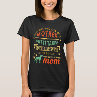 Cute German Shorthair Pointer Ma GSP Moeder Pet O T-shirt