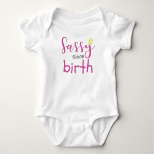 Cute Girl Gift Sass Sassy sinds geboorte Gift Romper