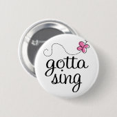 CUTE GOTTA SING PINK RONDE BUTTON 5,7 CM (Voorkant /achterkant)