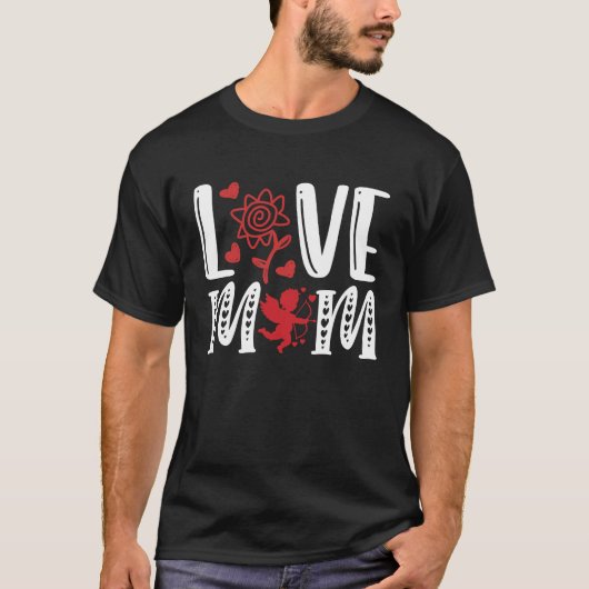 Cute Graphic for Mama Love Mam Happy Valentijns D T-shirt (Voorkant)
