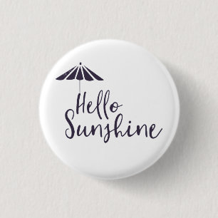 Cute Hallo Sunshine Ronde Button 3,2 Cm