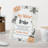 Cute Halloween Baby shower My Water Broke Sign Reclamebord Met Voetstuk (Insitu)