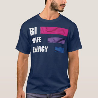 Cute happy Bi Wife Energy Pride T-shirt