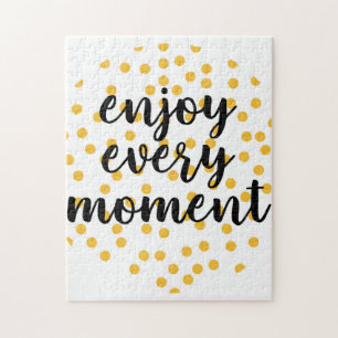 Cute, happy, inspirerend "Geniet van elk moment" Legpuzzel