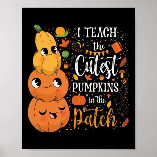 Cute Herfst Teach Cutest Pumpkin in Patch Teacher Poster (Voorkant)