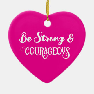 Cute Hot Pink Strong and Courageous Heart Keramisch Ornament