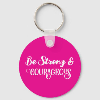 Cute Hot Pink Strong and Courageous Simple Sleutelhanger