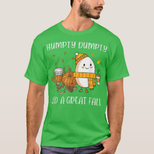 Cute Humpty Dumpty had een geweldige Herfst, Herka T-shirt