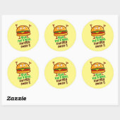 Cute Hungry Away Burger Round Sticker (Vel)