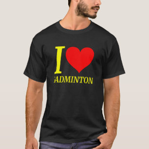 Cute I Love Badminton Player T-shirt