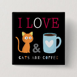 Cute I Love Cats and Coffee Black Vierkante Button 5,1 Cm