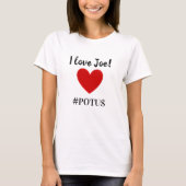 Cute I Love Joe Heart POTUS T-shirt (Voorkant)