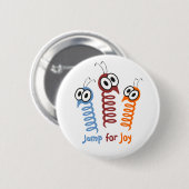 Cute Jump for joy quote grappig Ronde Button 5,7 Cm (Voorkant /achterkant)