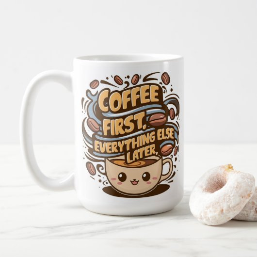 Cute Kawaii Coffee Mug – “Coffee First, Everything (Avec donut)