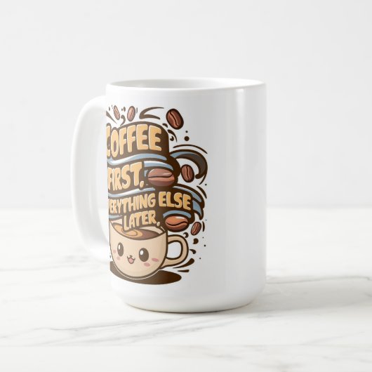 Cute Kawaii Coffee Mug – “Coffee First, Everything (Devant gauche)