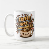 Cute Kawaii Coffee Mug – “Coffee First, Everything (Gauche)