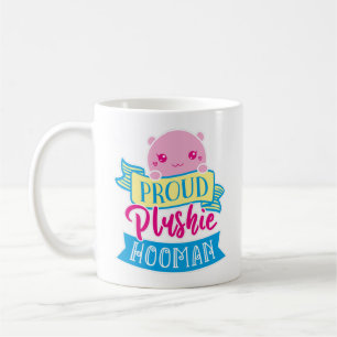 Cute Kawaii Funny Quote   Proud Plushie Hooman Koffiemok