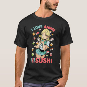 Cute Kawaii - ik hou van Anime en Sushi - Otaku Gi T-shirt