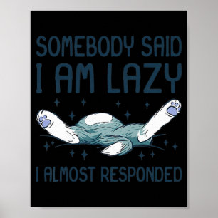 Cute Kitten Funny Lying Cat Iemand zei dat ik Poster